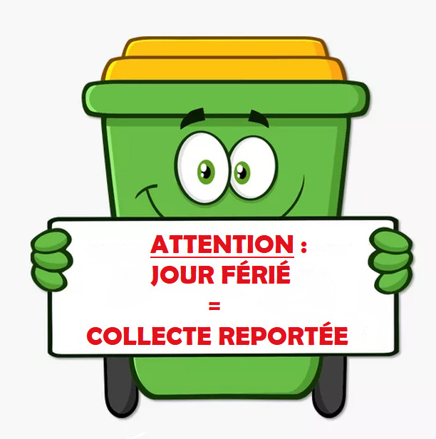 COLLECTES DES ORDURES : ATTENTION, JOURS FÉRIÉS !!!